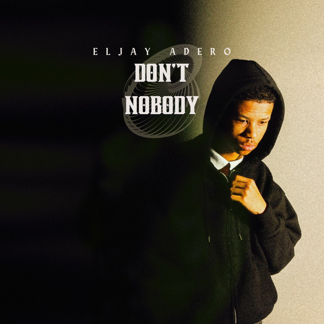 Don't Nobody cover art, Eljay Adero